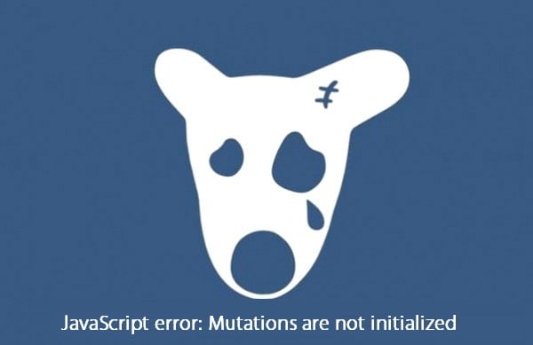 Fix error "JavaScript error: Mutations are not initialized" Исправляем ошибку "JavaScript error: Mutations are not initialized"